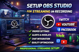 setup obs studio for streaming on twitch, youtube, facebook, kick, or recording