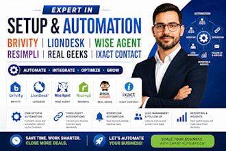 setup brivity automation liondesk wise agent resimpli real geeks ixact contact