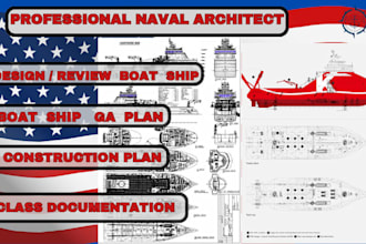 design and review boat or ship construction plans, naval architect