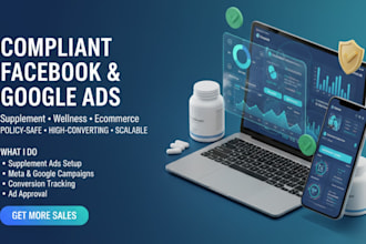 setup complaint facebook and google ads for supplement and wellness brands