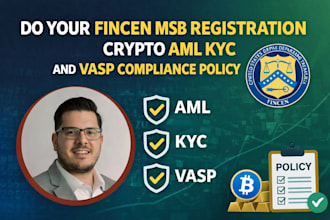 do your fincen msb registration, crypto aml kyc and vasp compliance policy