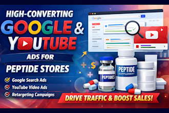 setup high converting google and youtube ads for peptide stores and anti aging