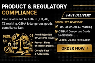 review and fix fda, eu, UK, au, ce marking, osha and dangerous goods compliance
