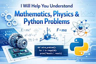 help with mathematics, physics, and python problems