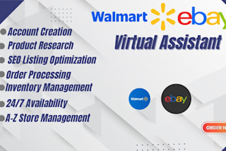 be your walmart  and ebay  VA for 2 step dropshipping and wfs