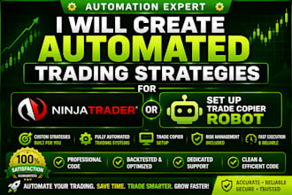 create automated trading strategies for ninjatrader or set up trade copier robot