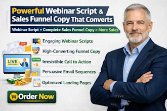 write a powerful webinar script and complete sales funnel copy that converts