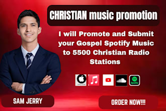 promote and submit your gospel spotify music to 5500 christian radio stations