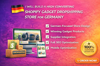 build a high converting shopify gadget dropshipping store for germany