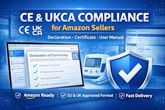 create ce and ukca declaration, certificate and compliant amazon user manual