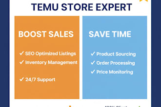 be your professional temu store manager and virtual assistant