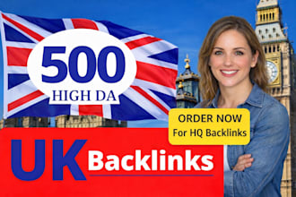 build 500 high da UK SEO uk backlinks manually