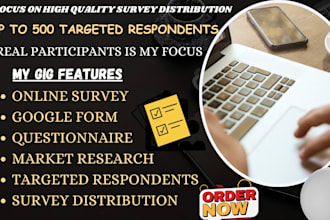 focus on high quality survey distribution up to 500 targeted respondents