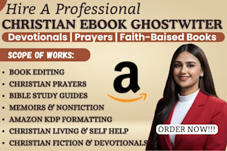 be your christian ebook ghostwriter for devotionals, payers and faith based book