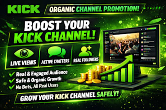 do organic kick channel promotion to increase live views, chatters, followers