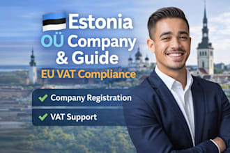 help you register an estonia oÜ company and guide eu vat compliance