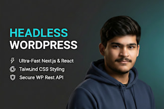 build a headless wordpress or headless cms with next js react