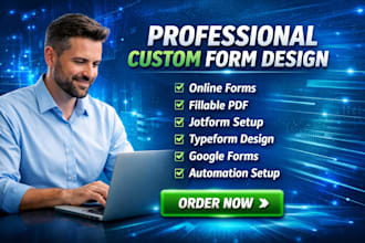 design and develop custom online forms, fillable PDF forms, jotform