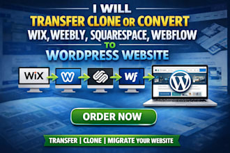 transfer clone or convert wix, weebly, squarespace, webflow to wordpress website