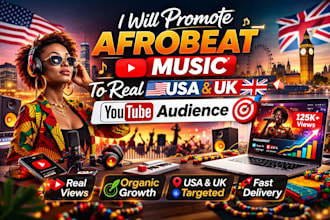 promote afrobeat music to real USA and UK youtube audience