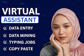 be your virtual assistant for data entry, data mining, copy paste, web research