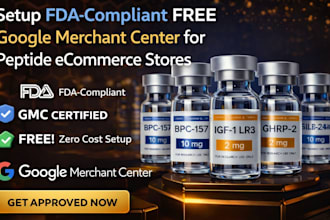setup fda compliant free google merchant center for peptide ecommerce stores