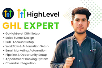 be gohighlevel expert, setup automations, sub account, pipeline