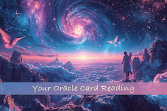 channel a personalized oracle card reading for you