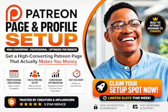 create an optimized patreon profile and do a professional patreon page setup