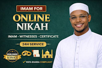 conduct urgent shariah compliant online nikah as imam, with witnesses and wali