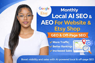 do monthly website local ai seo and ai secarch aeo GEO offpage for etsy shop