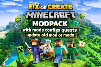 fix or create minecraft modpack with mods configs quests update old mod or mods