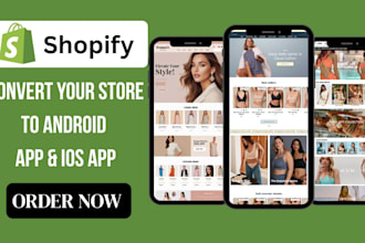 convert your shopify store into android and ios apps, do shopify app development