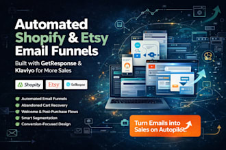 create automated shopify etsy email funnels using getresponse or klaviyo