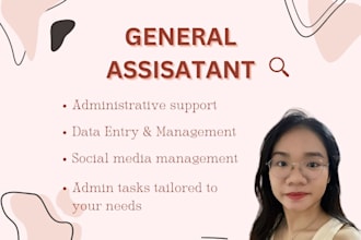 be your general assistant for administrative support