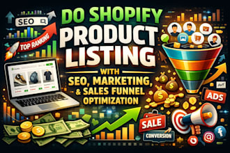 do shopify product listing with SEO, marketing, and sales funnel optimization