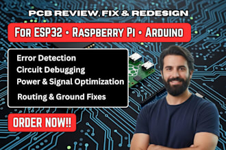 review, fix, and redesign your pcb or circuit for esp32 raspberry pi and arduino