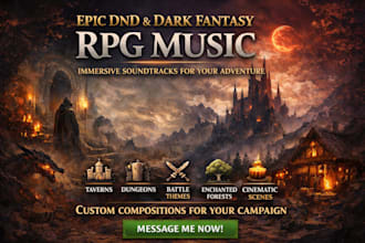 compose atmospheric dnd campaign music and medieval dark fantasy rpg soundtracks