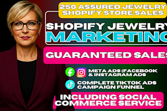 targeting 250 jewelry shopify sales, shopify store, jewelry marketing tiktok ads