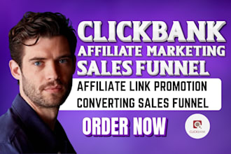 build a high converting and demanding clickbank affiliate marketing sales funnel