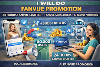 ai fanvue promotion run 18hrs fanvue chatter fanvue promotion bring fanvue subs