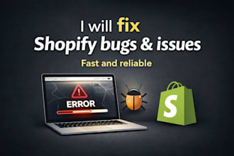 fix shopify bugs, errors or small issues fast
