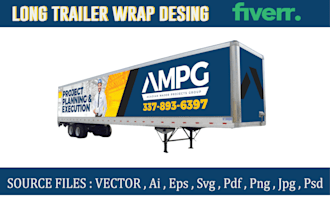 do  long trailer, semi truck, box trailer wrap, vehicle  wrap design