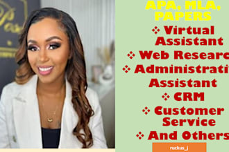 be your executive virtual assistant, customer support, CRM, web researcher
