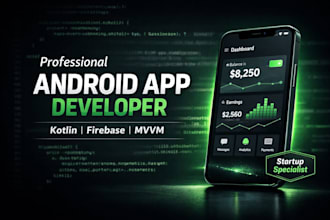 build professional custom android app as expert kotlin developer
