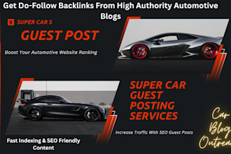write SEO guest posts and build backlinks for supercars and automotive websites