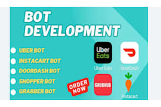 develop uber and zifty bot, grabber bot, shipt bot, reactivate banned account