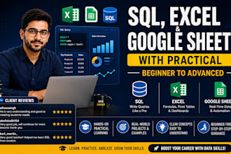 teach sql, excel and google sheets with practical  from beginner to advanced
