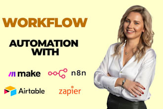 build workflow automation, API integration with zapier, make, airtable, and n8n