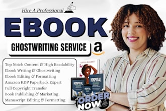 be your ebook writer, ebook ghostwriter, amazon kindle book writer, book editing
